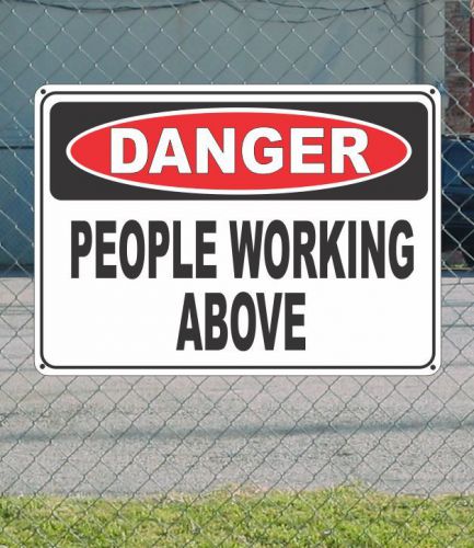 Danger people working above - osha safety sign 10&#034; x 14&#034; for sale