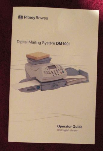 Pitney Bowes Digital Mailing System DM100i Operator Guide - User&#039;s Manual -New