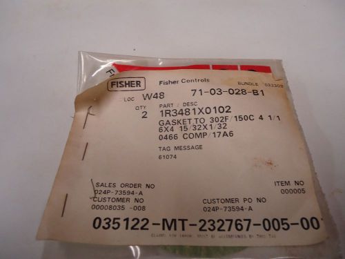 NEW FISHER 1R3481X0102 Gasket TO 302F/150C 4 1/1 6x4 15/32 x 1/32