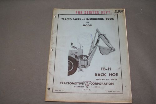 Tractomotive Allis Chalmers TB-H Back Hoe Parts and Instruction Book  Manual
