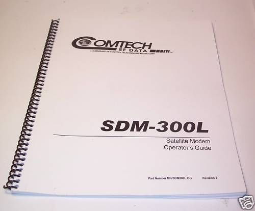 ComtechEF Data SDM-300L Satellite Modem Operators Guide