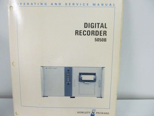 Agilent/H-P 5050B, 5050A Digital Recorder Operating/Service Manual w/schem.