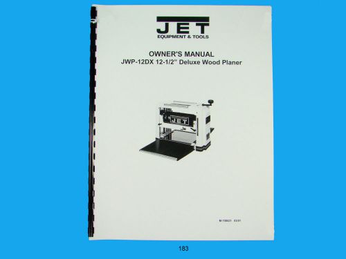 Jet   JWP-12DX 12&#034; Wood Planer Owners  Manual *183