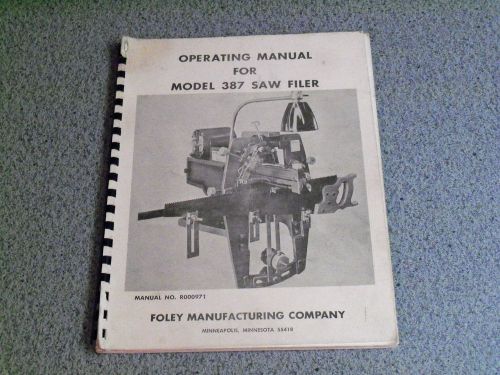 Foley-Belsaw - Model 387 Saw Filer / Operating Instructions - Manual