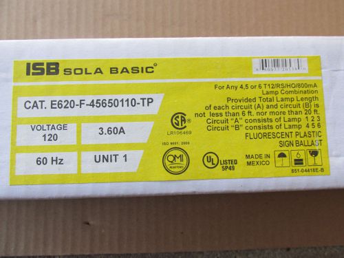 Sola E620-F-45650110-TP Sign Ballast For Any 4, 5 or 6 T12HO Lamps NEW Free Ship