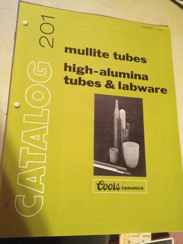 VINTAGE COORS CERAMICS MULLITE TUBES HIGH ALUMINA TUBES &amp; LABWARE CATALOG 201