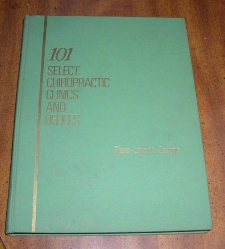 101 Select Chiropractic Clinics and Offices Plans Layouts Designs Book Rare