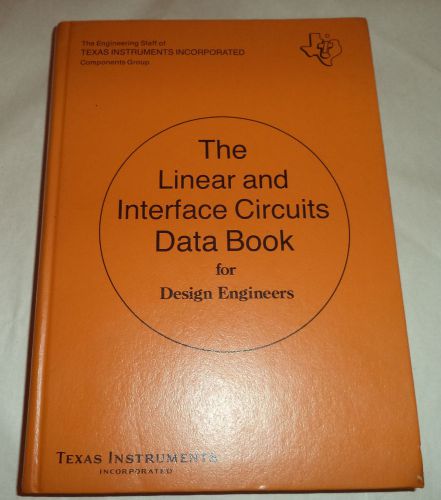 The Linear and Interface Circuits Data Book 1973 1st Ed. HB Texas Instruments