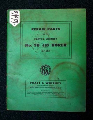 Pratt&amp;whitney repair parts manual for no. 3b jig borer (inv.17938) for sale