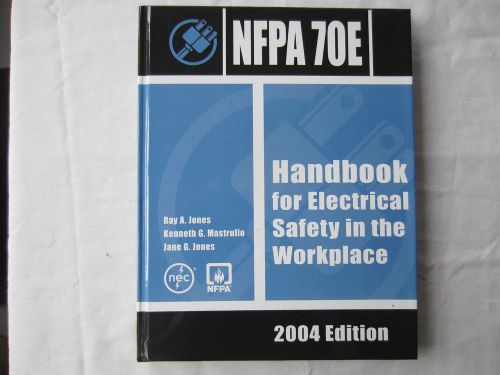 NFPA 70E 2004 Edition - Workplace Electrical Safety (illustrated, Hardcover)
