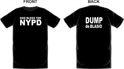 GOD BLESS THE NYPD on front DUMP de Blasio on back T SHIRT SIZE XXXLARGE
