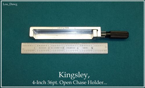 Kingsley Machine Holder, Hot Foil  (  4-Inch 36pt. Open Chase Holder  )