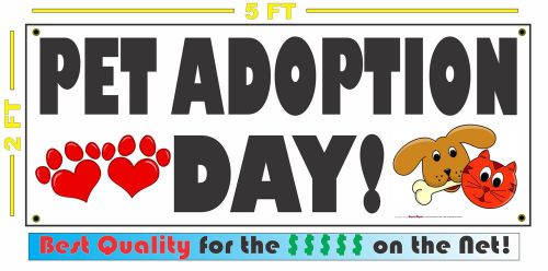 PET ADOPTION DAY Banner Sign NEW Larger Size Super Huge XXXL dog cat bird horse