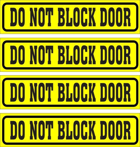 LOT OF 4 GLOSSY STICKERS, DO NOT BLOCK DOOR, FOR INDOOR OR OUTDOOR USE