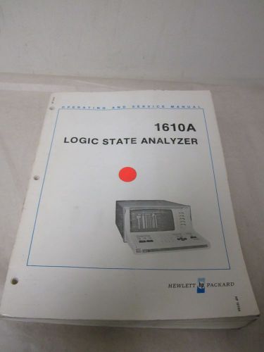 HEWLETT PACKARD 1610A LOGIC STATE ANALYZER OPERATING AND SERVICE MANUAL