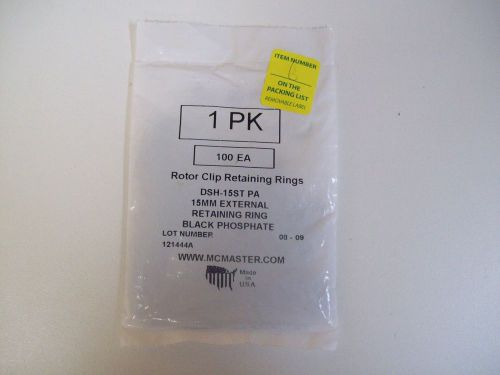 MCMASTER DSH-15ST PA ROTOR CLIP RETAINING RIINGS - 100 PACK - BRAND NEW!
