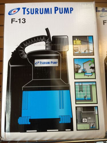 Tsurumi f13 - electric sump pump new in box for sale
