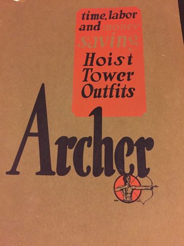 Archer Hoist Tower Catalog No. 1024 Vintage 1920&#039;s