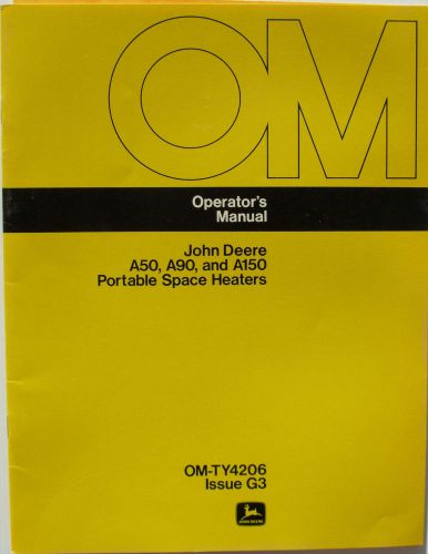 John Deere A50, A90, A150 Kerosene Portable Space Heater Operator Manual