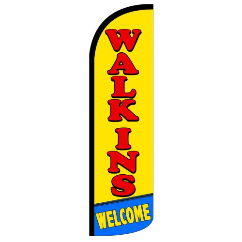 Walk Ins Welcome Windless Swooper Flag Jumbo Sign Feather Banner made USA