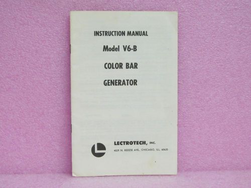 Lectrotech Manual V6-B Color Bar Generator Instruction Manual