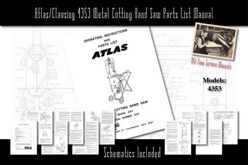 Atlas/Clausing 4353 Metal Cutting Band Saw Manual Part List Schematics etc.