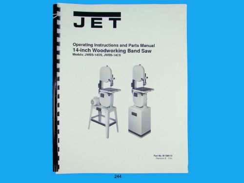 Jet JWBS-14OS, JWBS-14CS   Band Saw  Operators &amp; Parts List  Manual  *244