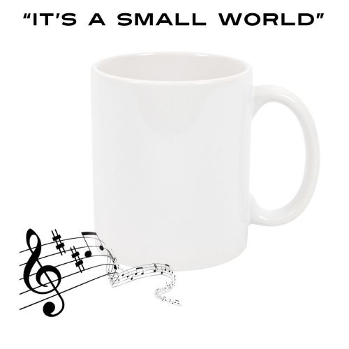 Closeout: 11oz. Sublimation Music Mugs: 50 years: &#034;It&#039;s a Small World&#034; Tune!
