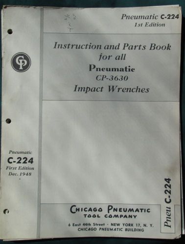 1948 C-224 Instruction &amp; Parts Book Chicago Pneumatic CP-3630 Impact Wrenches