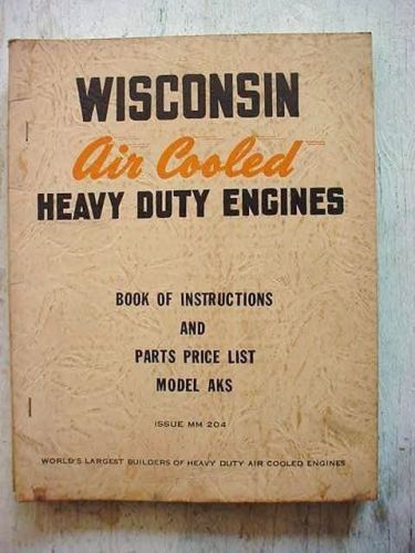 WISCONSIN ENGINE REPAIR INSTRUCTION AND PARTS MANUAL AKS VINTAGE