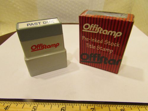 Past Due Stamp Offisstar Offistamp In Excellent Condition.