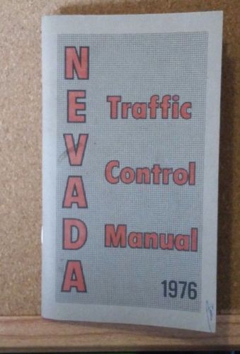 1976 NEVADA TRAFFIC CONTROL MANUAL BOOKLET 52 PAGES