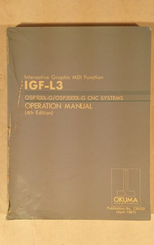 OKUMA INTERACTIVE GRAPHIC MDI FUNCTION IGF-L3 OSP500L-G / OSP5000L-G CNC CB002