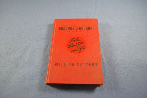 Goddard &amp; Goddard Company Milling Cutters, 1954, Vintage Catalog 1st Edition