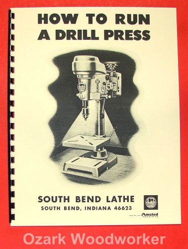 South bend how to run a drill press manual 0686 for sale