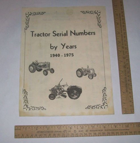 Tractor Serial Numbers by Years 1940-1975 - Staple-Bound Publication
