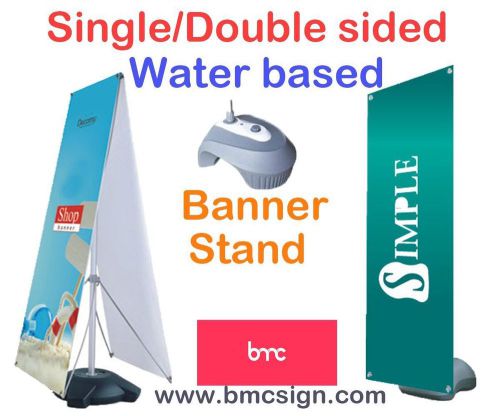 WATER BASE Outdoor DOUBLE/SINGLE Sides Adjustable X BANNER STAND