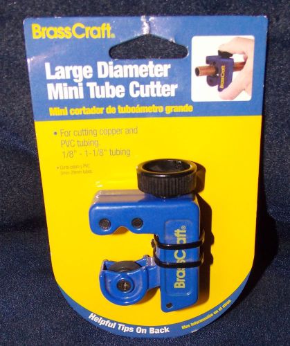 New BrassCraft Large Diameter Mini Tube Cutter 1/8&#034; - 1-1/8&#034; Tubing #T006
