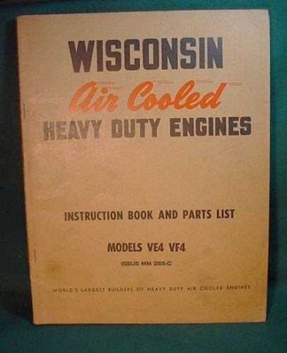 WISCONSIN ENGINE INSTRUCTION AND PARTS MANUAL VE4-VF4 VINTAGE 1953  MODEL