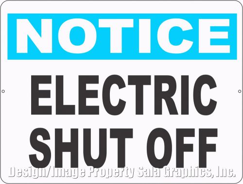 Notice Electric Shut Off Sign. Maintain Safe Environment. Inform of Power Switch