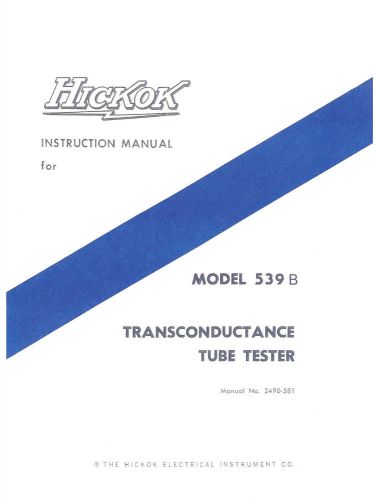 Complete Manual With Test Data Hickok 539B Tube Tester 131 Pages