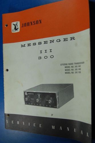 Johnson Messenger III 300 Citizens Radio Transceiver 242-143, 242-149, 242-150 S