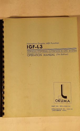 OKUMA INTERACTIVE GRAPHIC MDI FUCNTION  IGF-L3, OSP5020L/OSP500L-G CNC SYSTEM