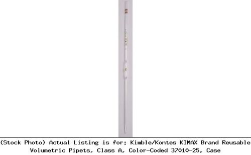 Kimble/Kontes KIMAX Brand Reusable Volumetric Pipets, Class A, Color-: 37010 25