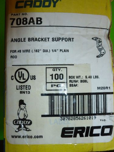 Lot of 100 Erico Caddy Angle Bracket Support 1/4 Plain #8 Wire 162 Dia 708AB NEW