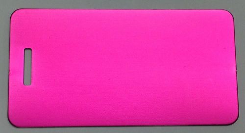 10 Hot Pink Luggage Golf Bag Tags Laser Anodized Aluminum 2 x 3.875 blank
