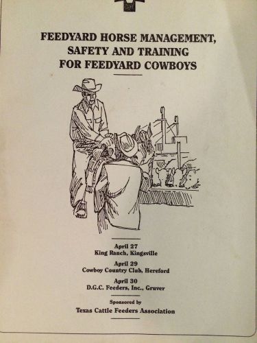 Feedyard Horse Management Safety and Training for Feedyard Cowboys, 132 pages