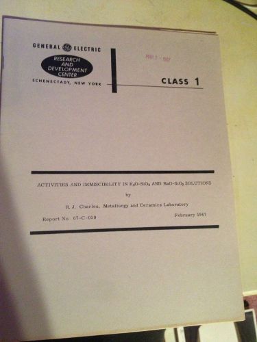 VINTAGE RESEARCH GE ACTIVITIES AND IMMISCIBILITY K2O SIO2 BAO SIO2 SOLUTIONS