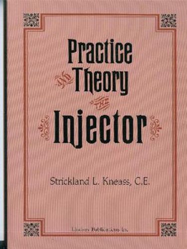 Practice &amp; theory of the injector - book by kneass for sale