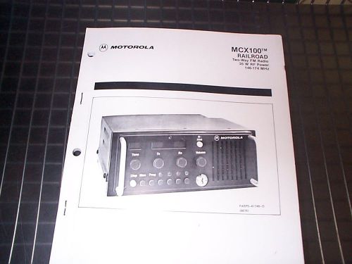 Motorola MCX 100 Railroad Radio VHFService Instruction Manual 146-174MHZ 35 watt